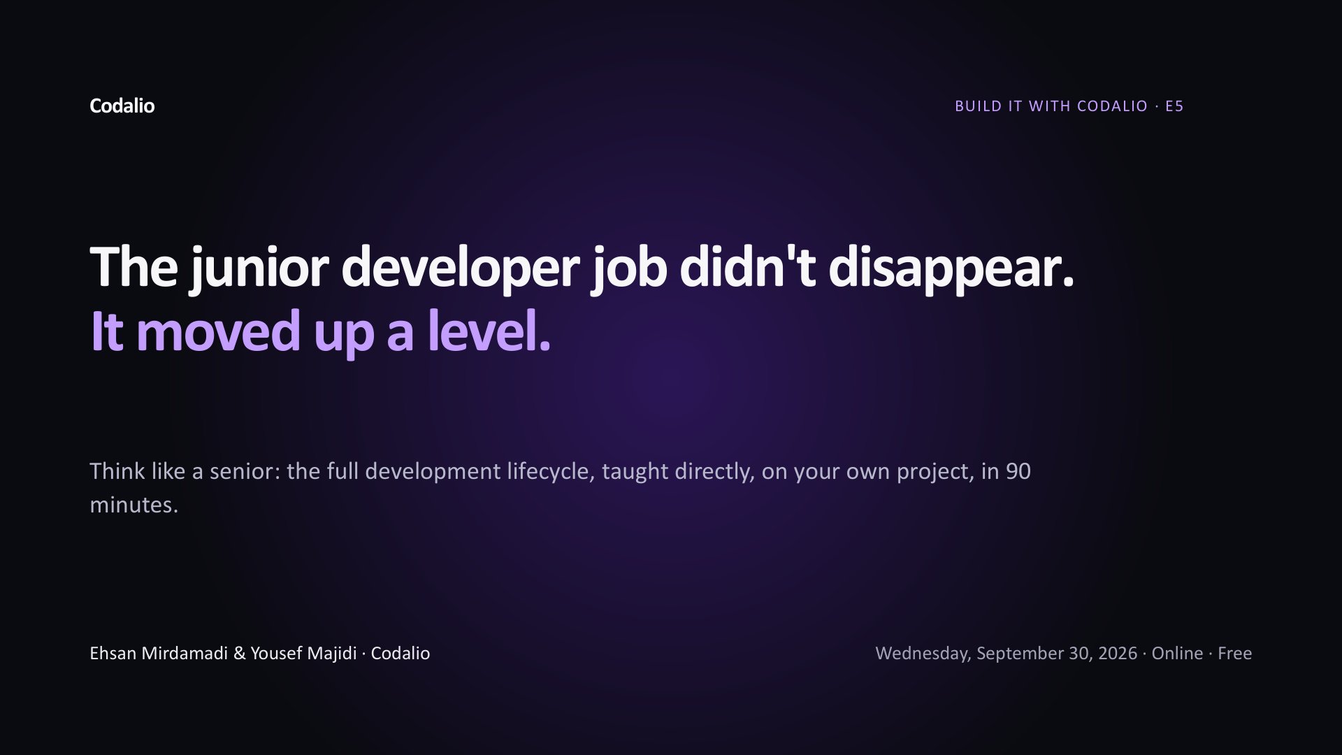 The junior developer job didn't disappear. It moved up a level. session cover